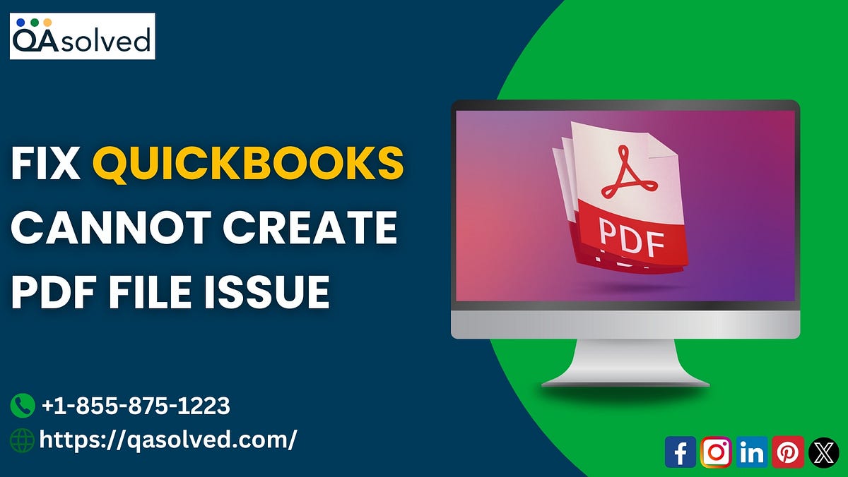 How to Resolve QuickBooks Cannot Create a PDF File Issue? | Medium