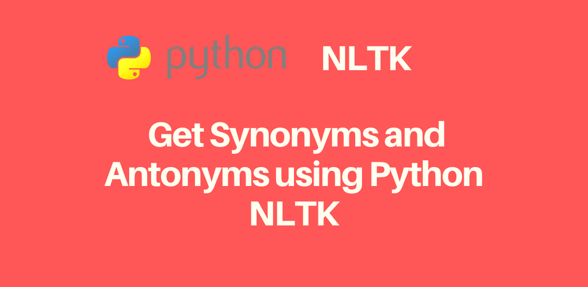 Python nltk synonyms and antonyms