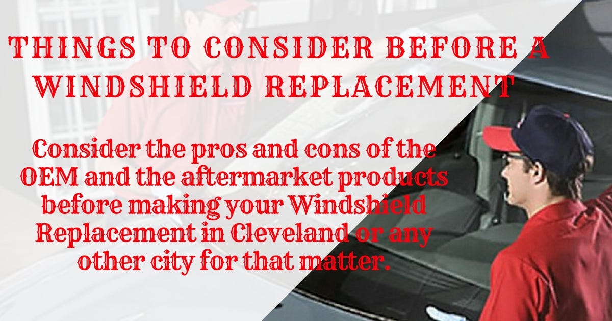 Things To Consider Before A Windshield Replacement by Nick Mason Medium