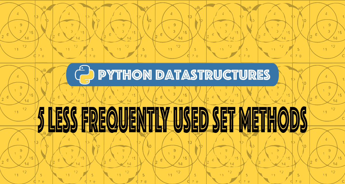 An Illustrated Guide to 5 Overlooked Set Methods In Python | by Coded ...