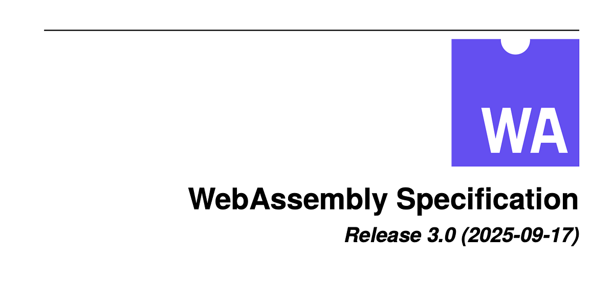 WASM 3.0 Standard Released. The WebAssembly community has… | by ASAcrew ...