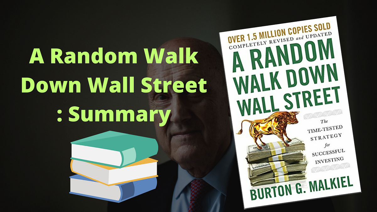 A Random Walk Down Wall Street: The Time-Tested Strategy For Successful  Investing: Buy A Random Walk Down Wall Street: The Time-Tested Strategy For  Successful Investing by Burton G. Malkiel at Low Price