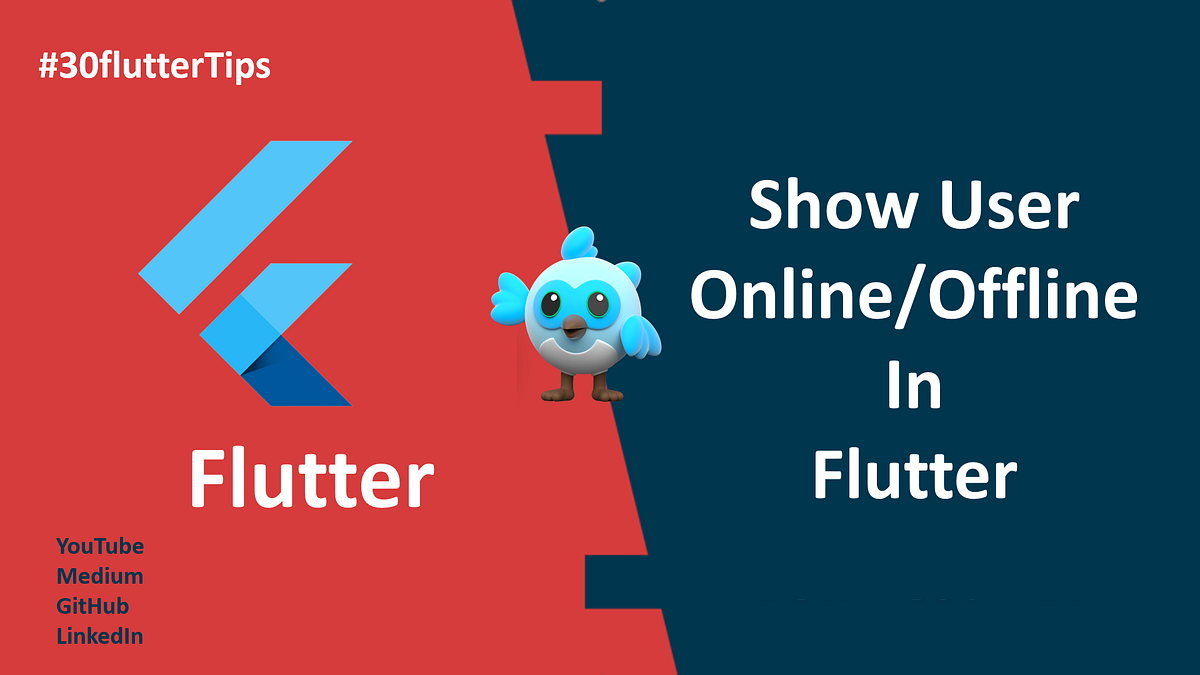 30 Flutter Tips| FT5: Show User Online In Flutter | by Lakshydeep ...