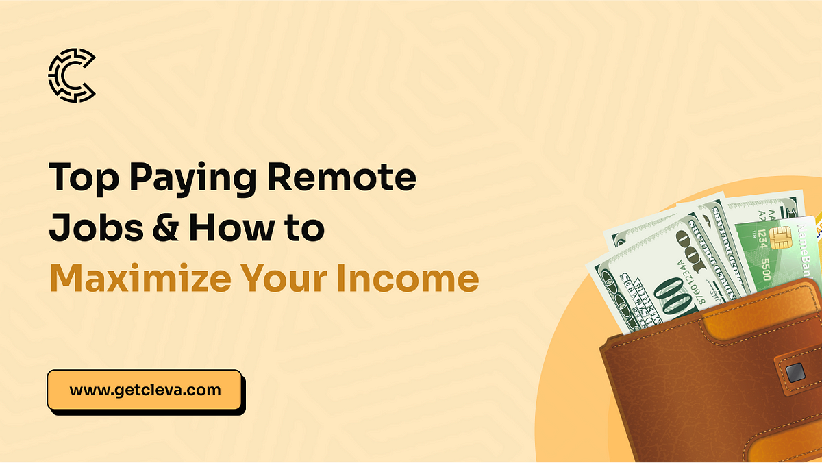 TopPaying Remote Jobs & How to Maximize Your by Cleva Banking Medium