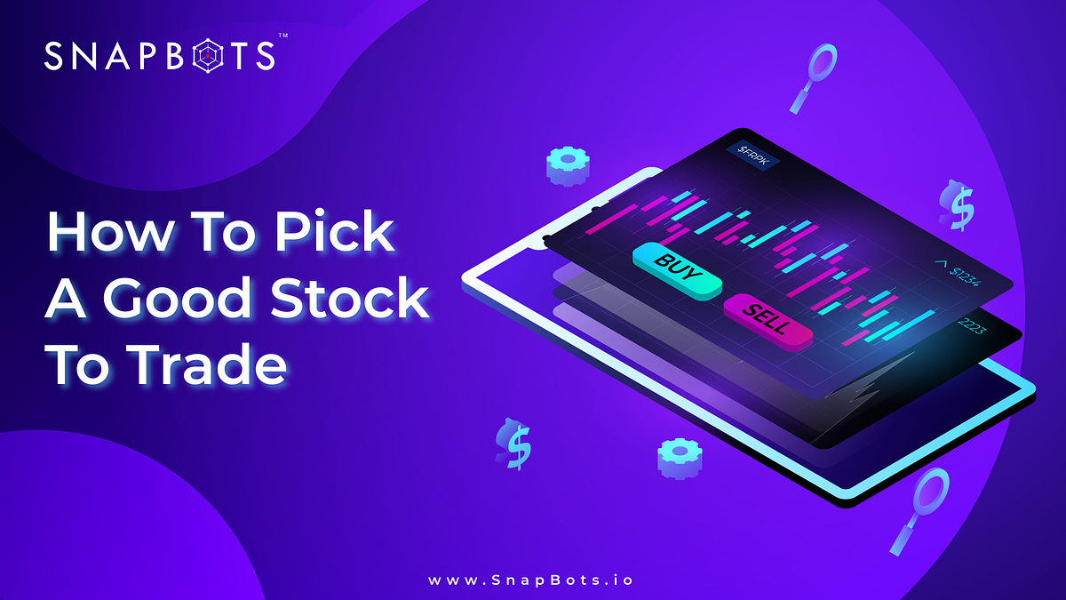 How To Pick A Good Stock To Trade — The Complete Guide for Beginners ...