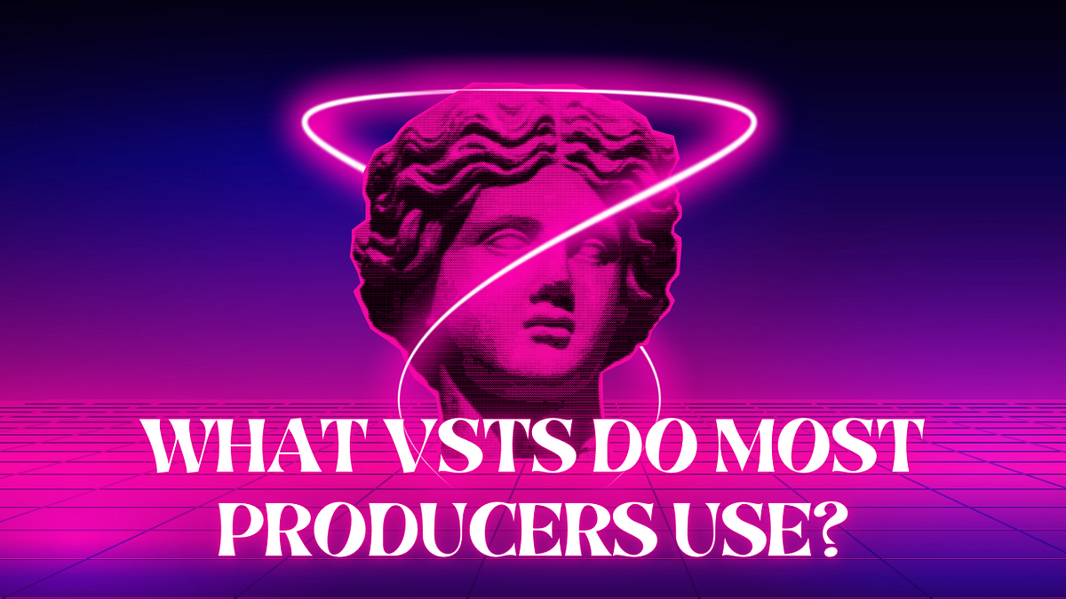 What VSTs Do Most Producers Use?. Discover the most popular VSTs used