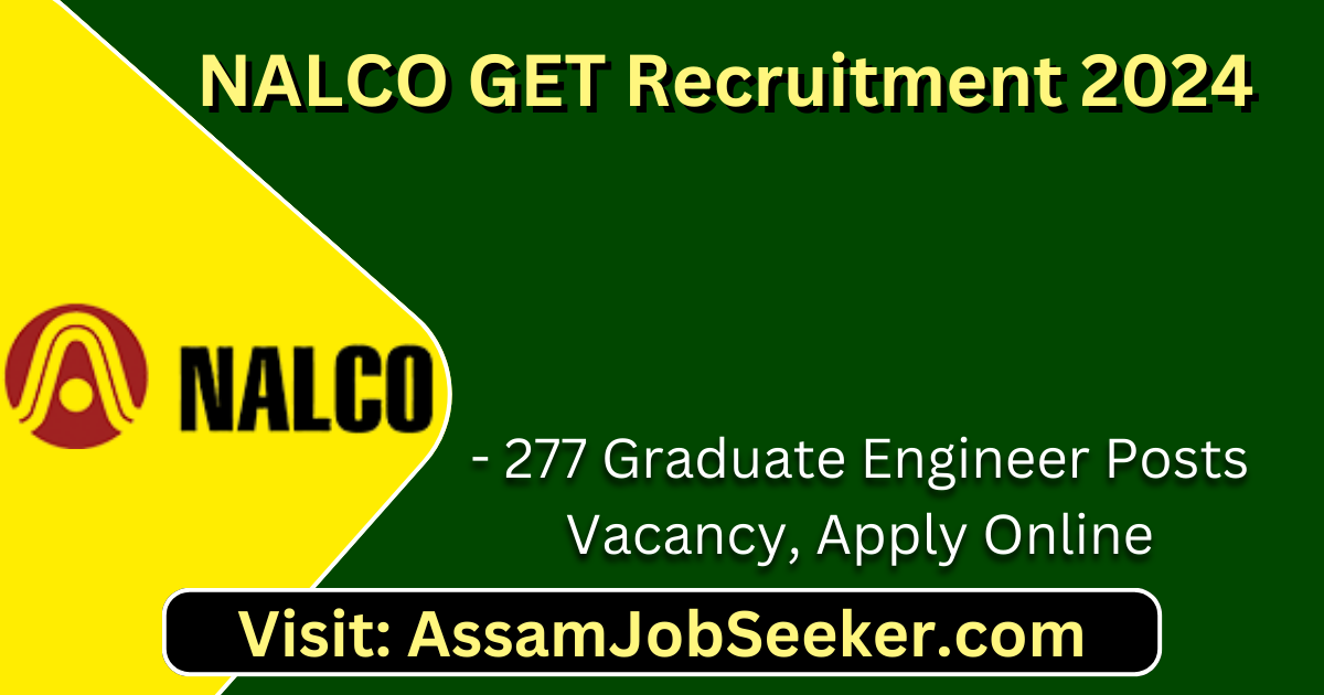 NALCO GET Recruitment 2024277 Graduate Engineer Posts Vacancy, Great