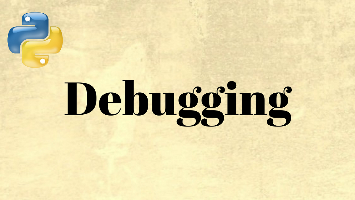 Can You Debug In Python?. Introduction To A New Tool For… | By Akash ...