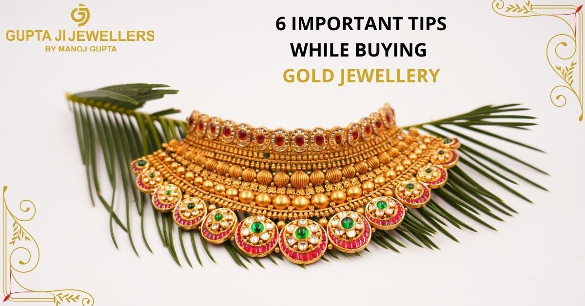IMPORTANT TIPS WHILE BUYING GOLD JEWELLERY by Guptaji Jewellers Medium