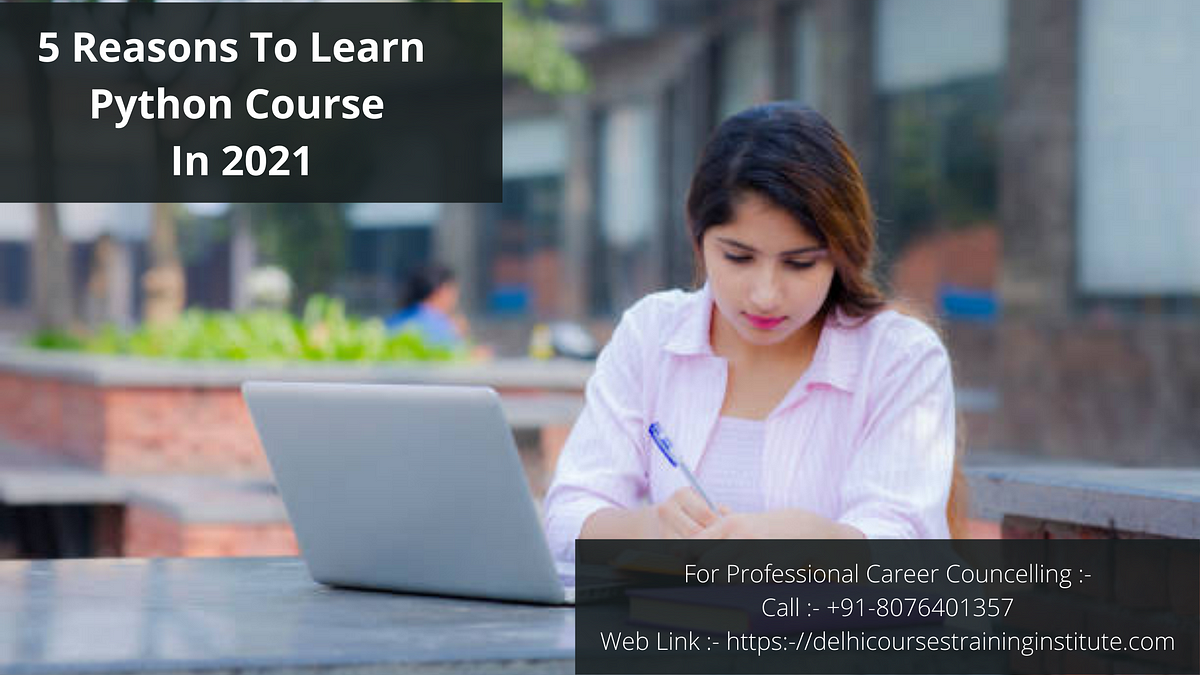 5 Reasons To Learn Python Course In 2021 | by ...