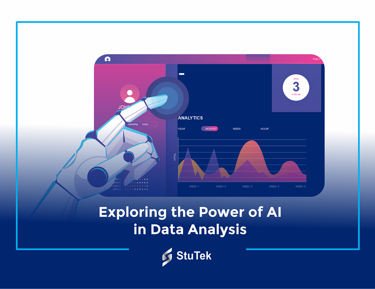 Exploring the Power of AI in Data Analysis | by StuTek | Medium