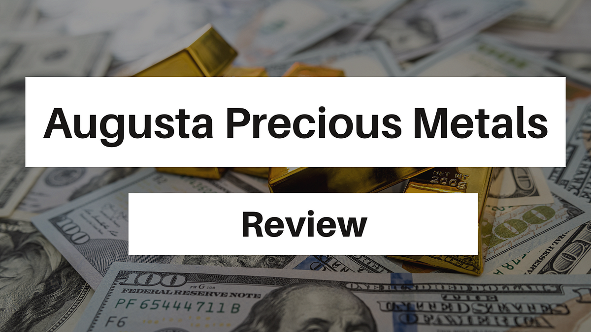 Augusta Precious Metals Review 2024: Legit or SCAM? - Medium