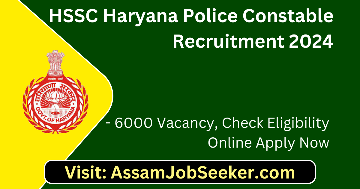 HSSC Haryana Police Constable Recruitment 2024 — Notification Out for 6000 Vacancy, Check…