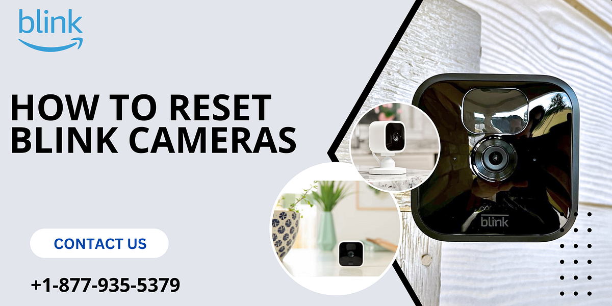 How to Reset Blink Cameras? +18779355379 Blink Support by Blink