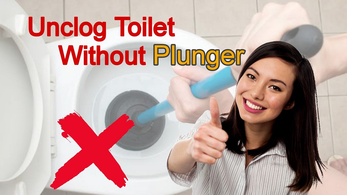 Easy way to unclog Toilet Without a Plunger by Faridcorporation Medium