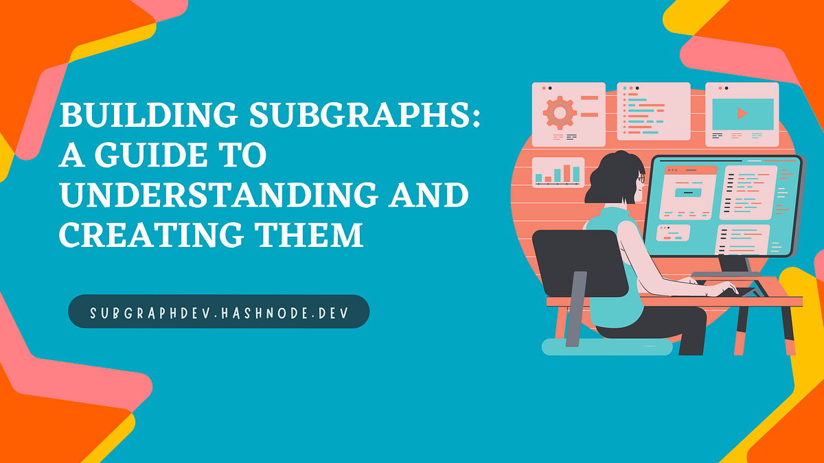 Building Subgraphs: A Guide to Understanding and Creating Them | by ...