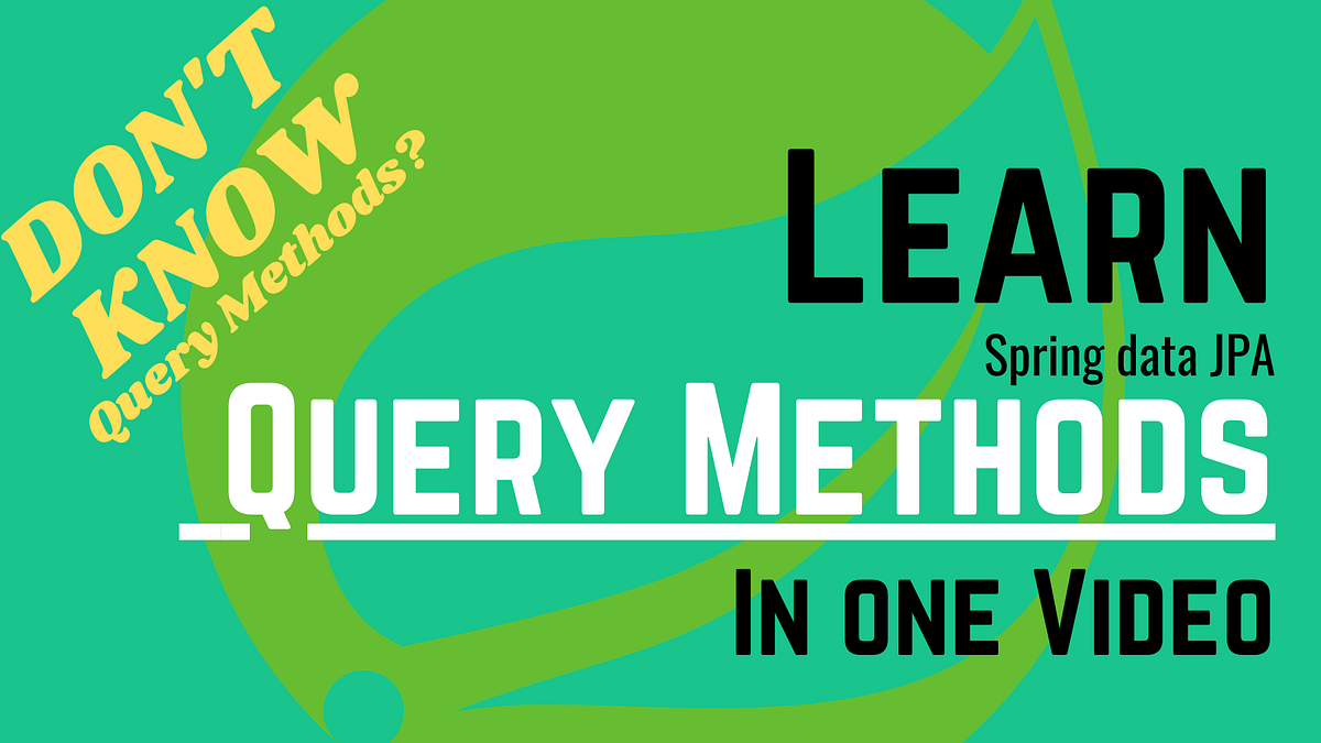 All About Query Methods in Spring Data JPA | by Lahiru Hashan | Medium