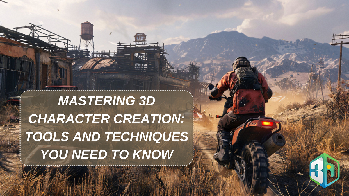 Mastering 3d Character Creation: Tools And Techniques You Need To Know 