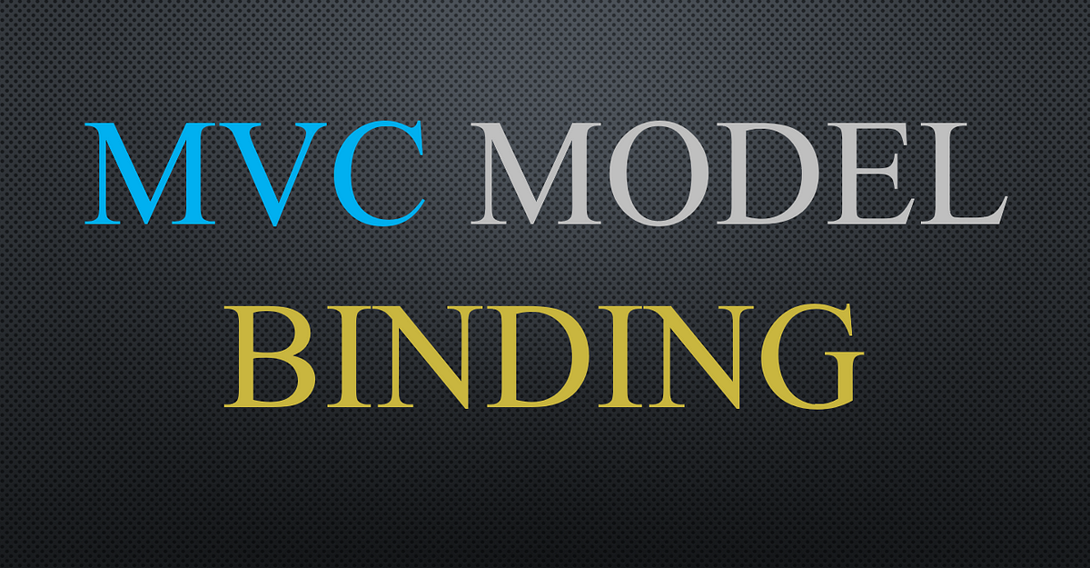 Model Binding. Hello Guys, | by Recep Mert ASLAN | Medium
