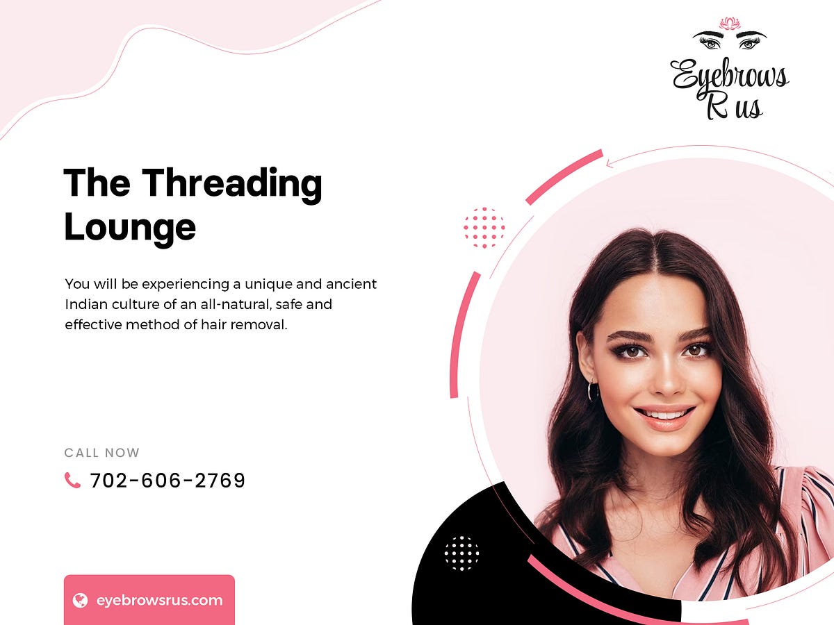 The Magic of Eyebrow Threading in Las Vegas with Eyebrows R US by