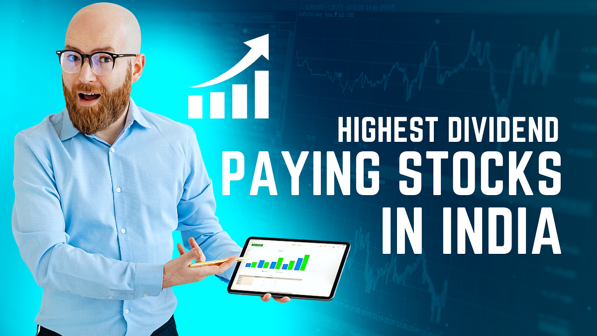 Highest Dividend Paying Stocks in India by Praneet Thakur Feb, 2024