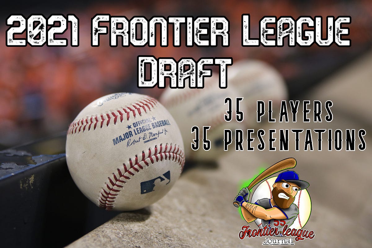 2021 Frontier League Draft 35 players selected / 35 presentations by