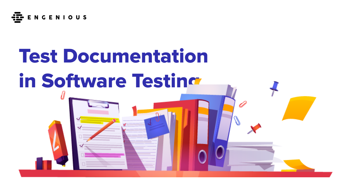 Test Documentation in Software Testing by Engenious.io Medium