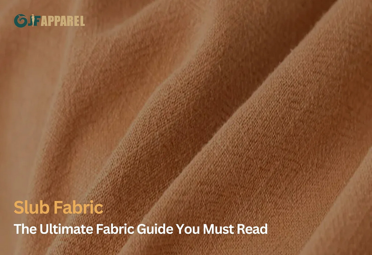 Slub Fabric — The Ultimate Fabric Guide You Must Read By Jf Apparel Aria Medium 7095