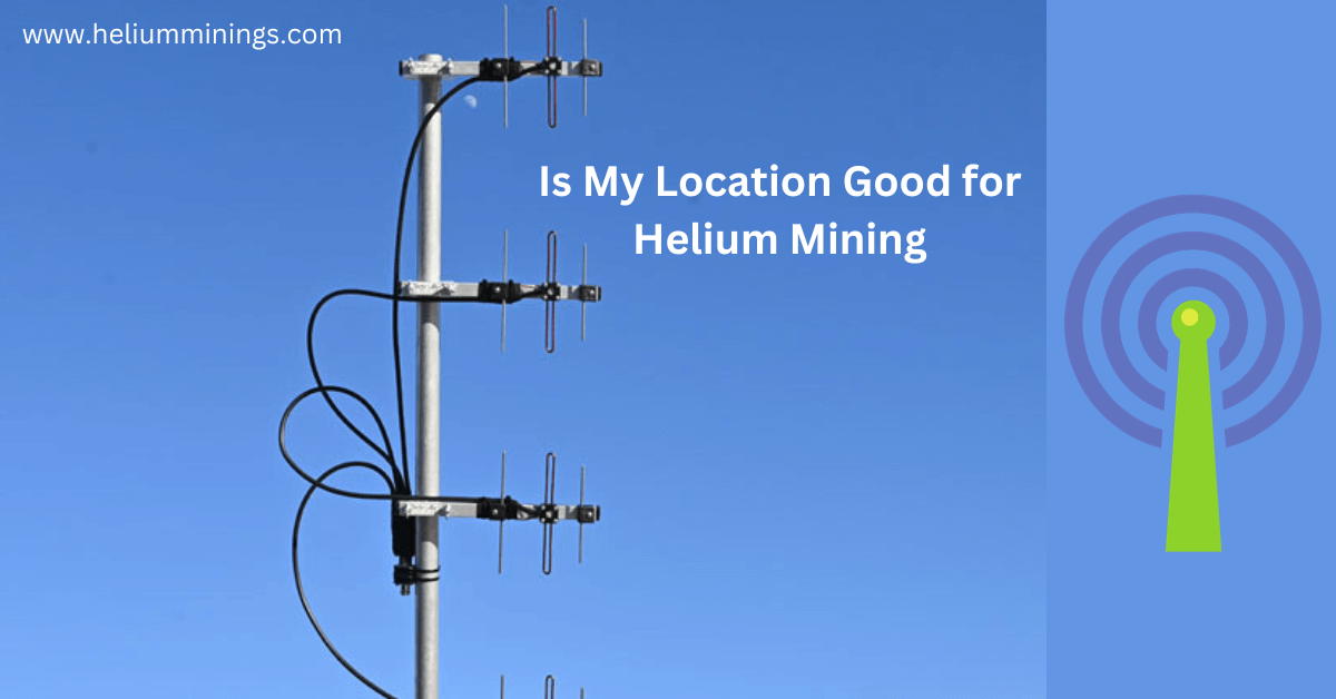 Is My Location Good for Helium Mining ? by Heliumminings Nov, 2023