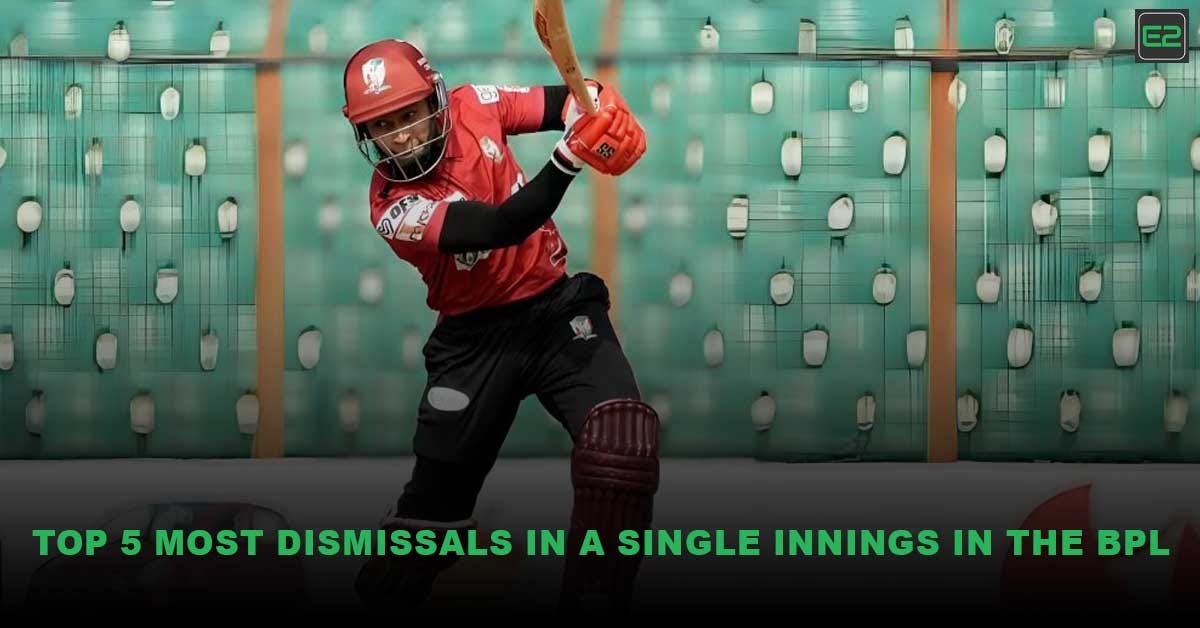 Top 5 Most Dismissals in a Single Innings in the BPL