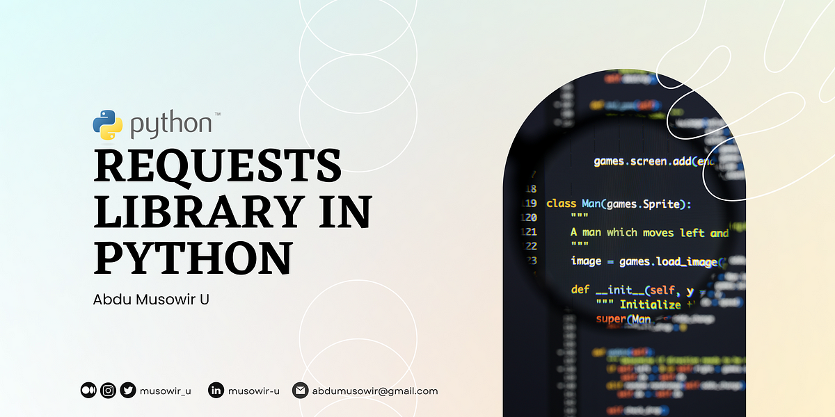 Requests library in Python. The Requests library is a popular… | by ...