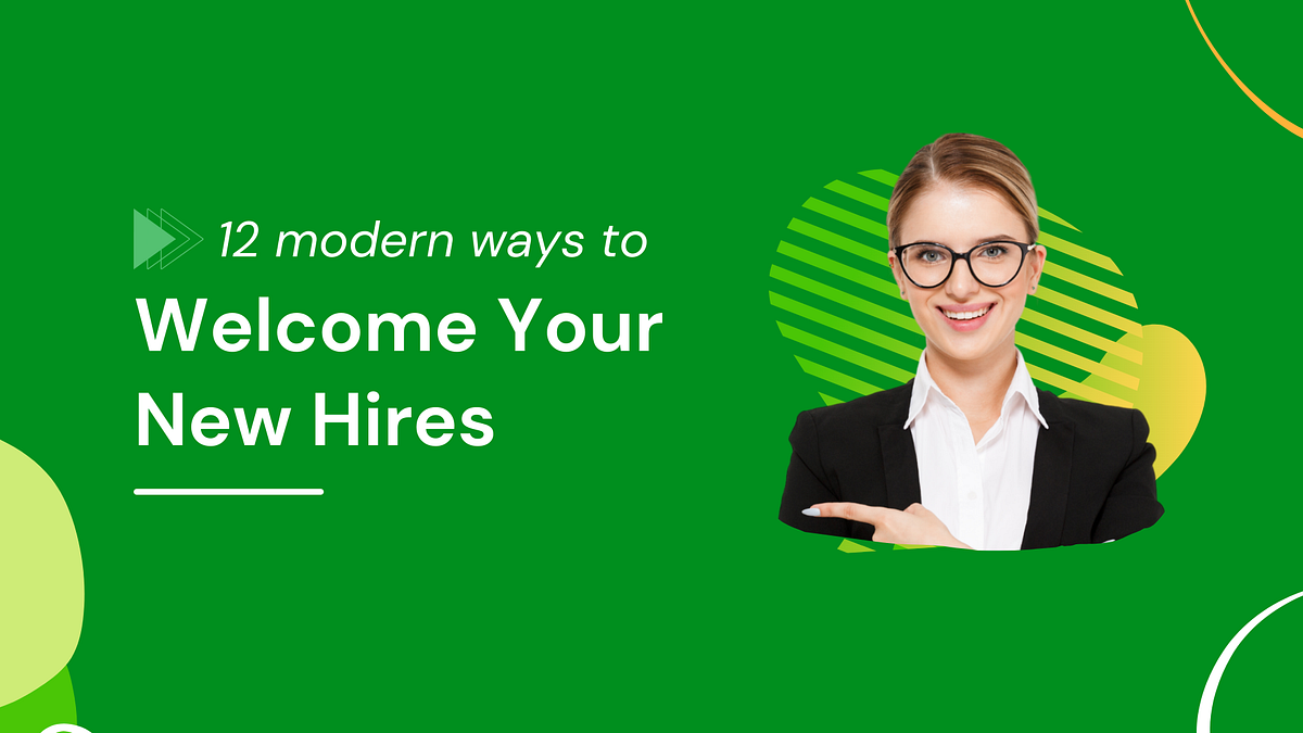 12 Modern Ways to Your New Employees by Hardik Vishwakarma