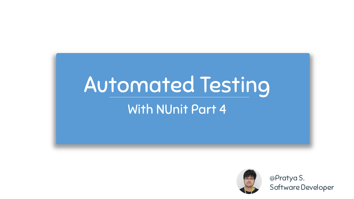 Automated Testing with NUnit Part 4 Introduction of NUnit by Pratya Suree Medium