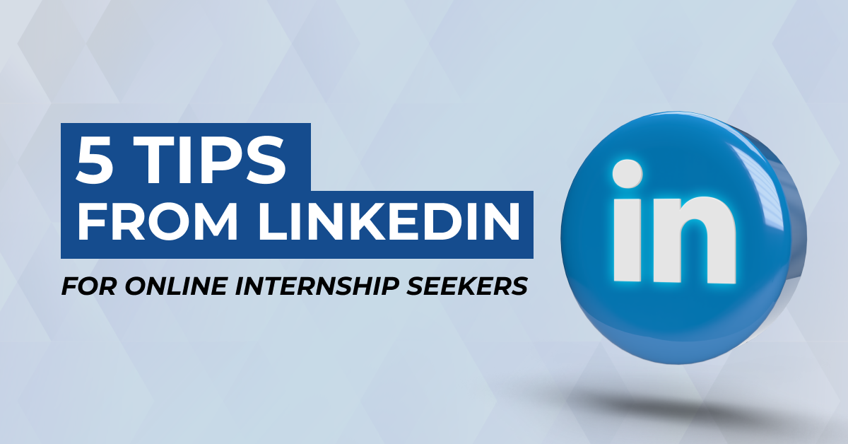 5 Tips from LinkedIn For Online Internship Seekers | by Suhaib K | Medium
