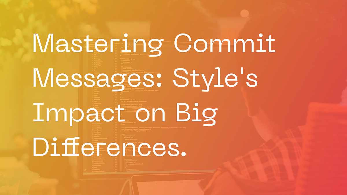 Mastering Commit Messages. Description | by Manikangkan | Medium