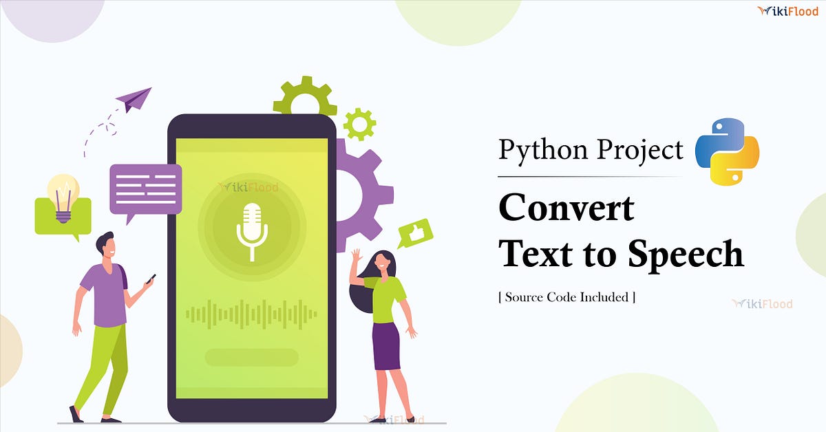 Python Text to Speech Converter — Your Digital Narrator | by Himani ...