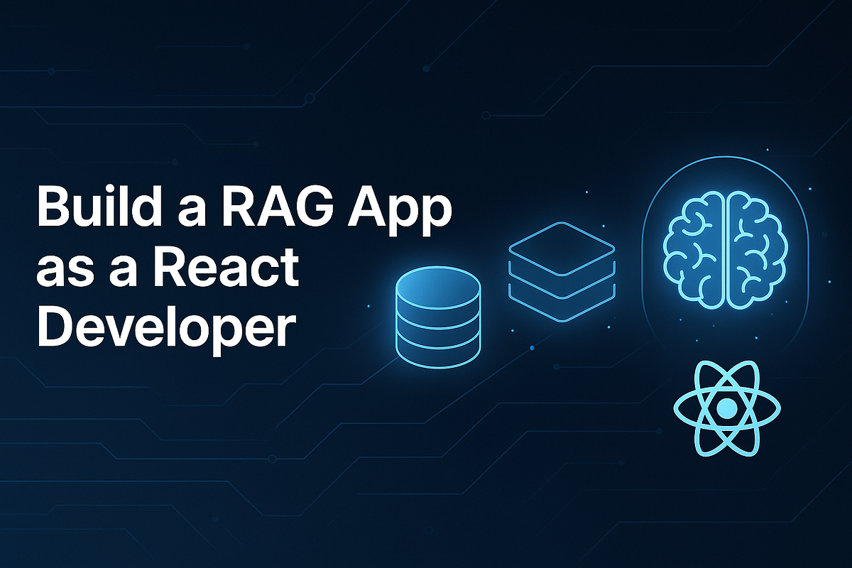 Build a RAG App as a React Developer: A Gentle Intro to AI with a Real ...