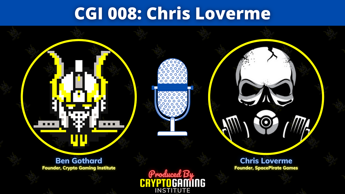 CGI 008: Chris Loverme | Founder, SpacePirate Games, Creator of Age of Rust,  NASA Software Engineer | by Ben Gothard | Founder, Crypto Gaming Institute  | Medium