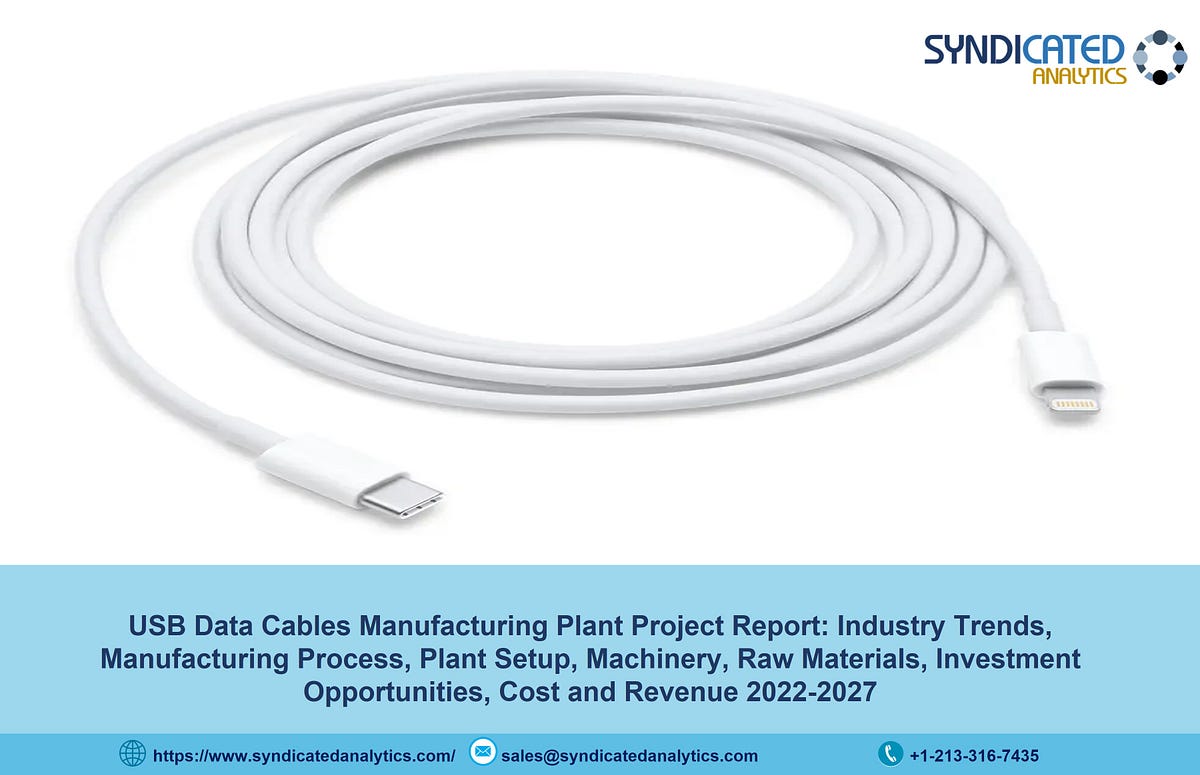 USB Data Cable Project Report 2022 Plant Cost, Business Plan, Raw