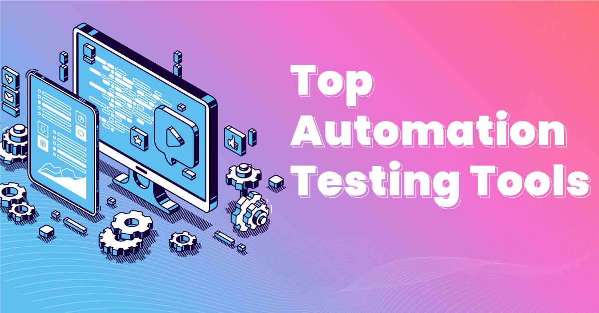 Top Automation Testing Tools in 2023 | by Brielle Aria | Jul, 2023 | Medium