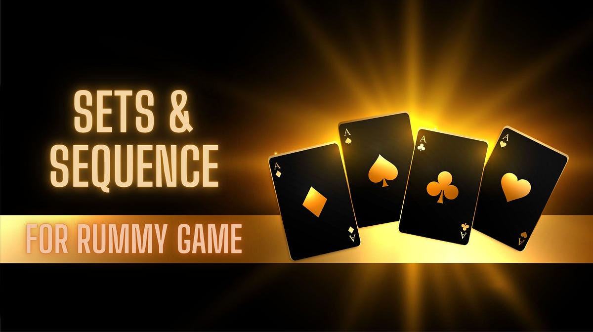 Sets and Sequence for Rummy Games by Vansh Banga Medium