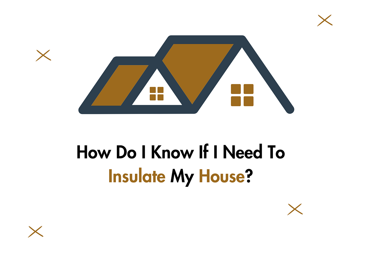 How Do I Know if I Need to Insulate My House? by AA Insulation