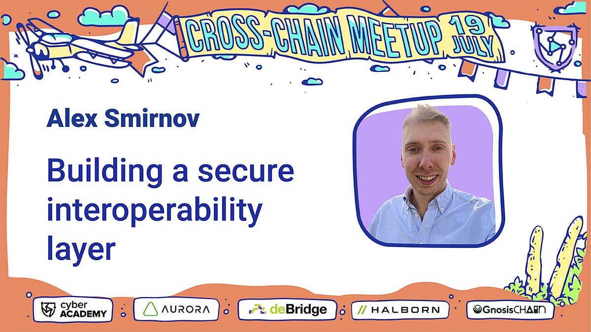 👾 Building a secure interoperability layer for Web3 — Alex Smirnov | by ...