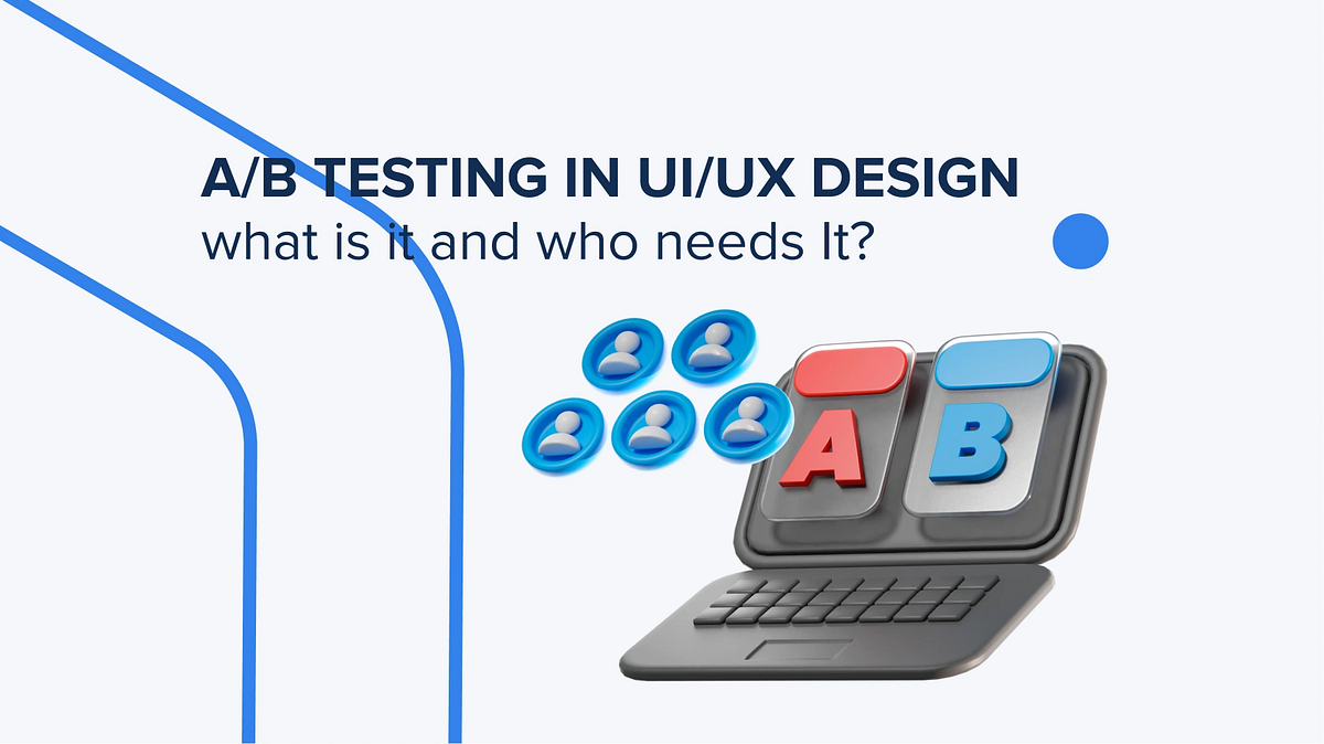 A/B Testing in UI/UX Design. What is It And Who Needs It? | by TRIARE ...