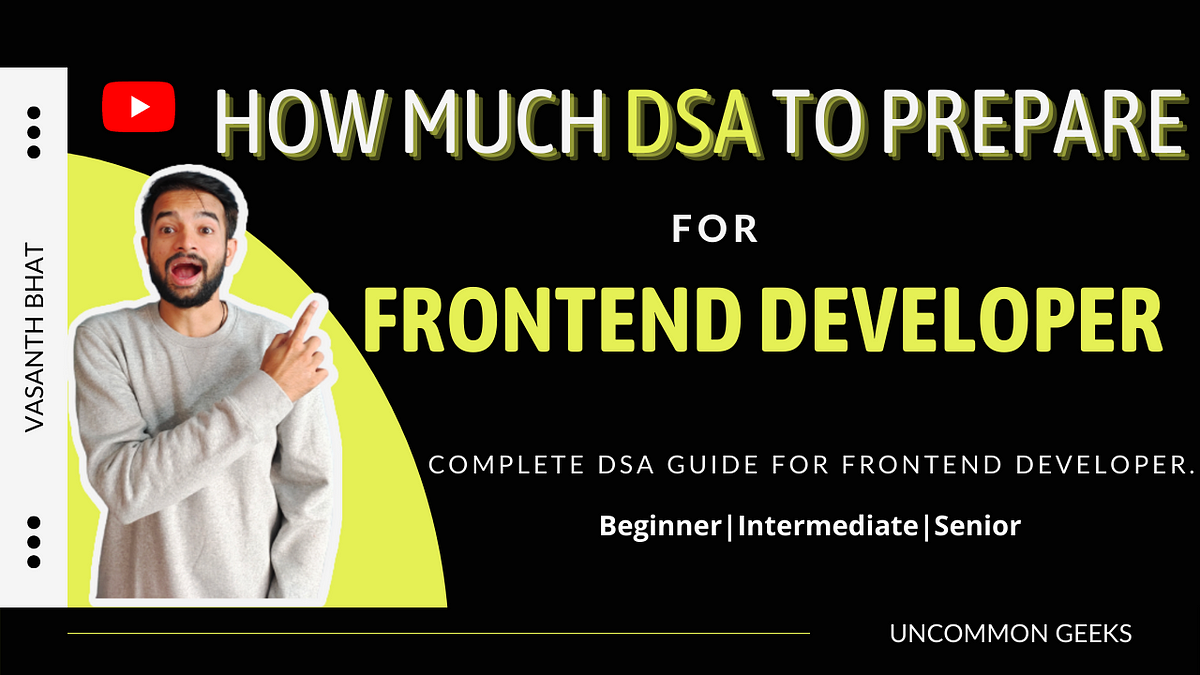 How much DSA to prepare for frontEnd developer interview | by Vasanth ...