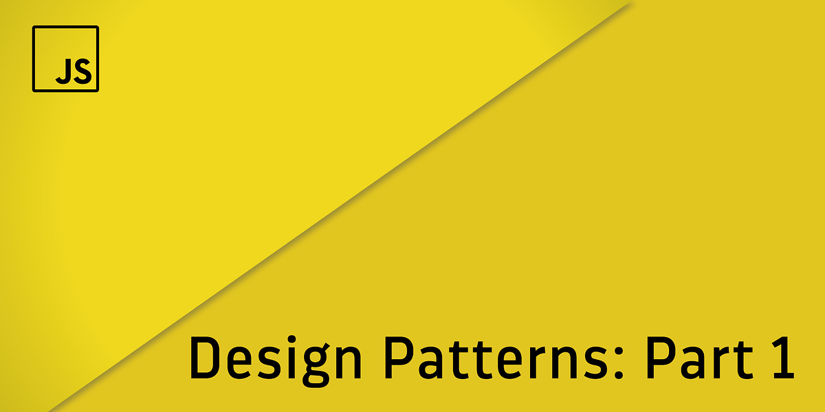 JS Design Patterns. Singleton, Decorator, Iterator, Factory | by Jorge ...