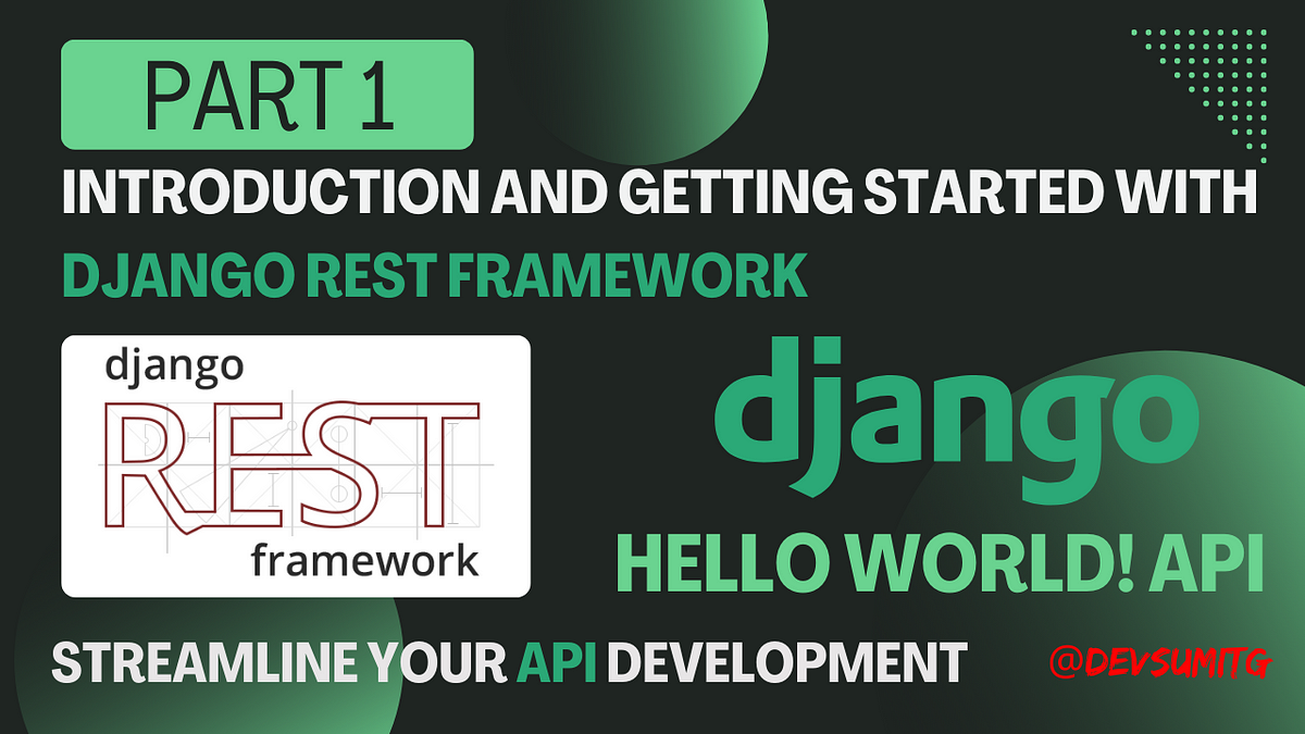 Part 1: Introduction and Getting Started with Django REST Framework ...