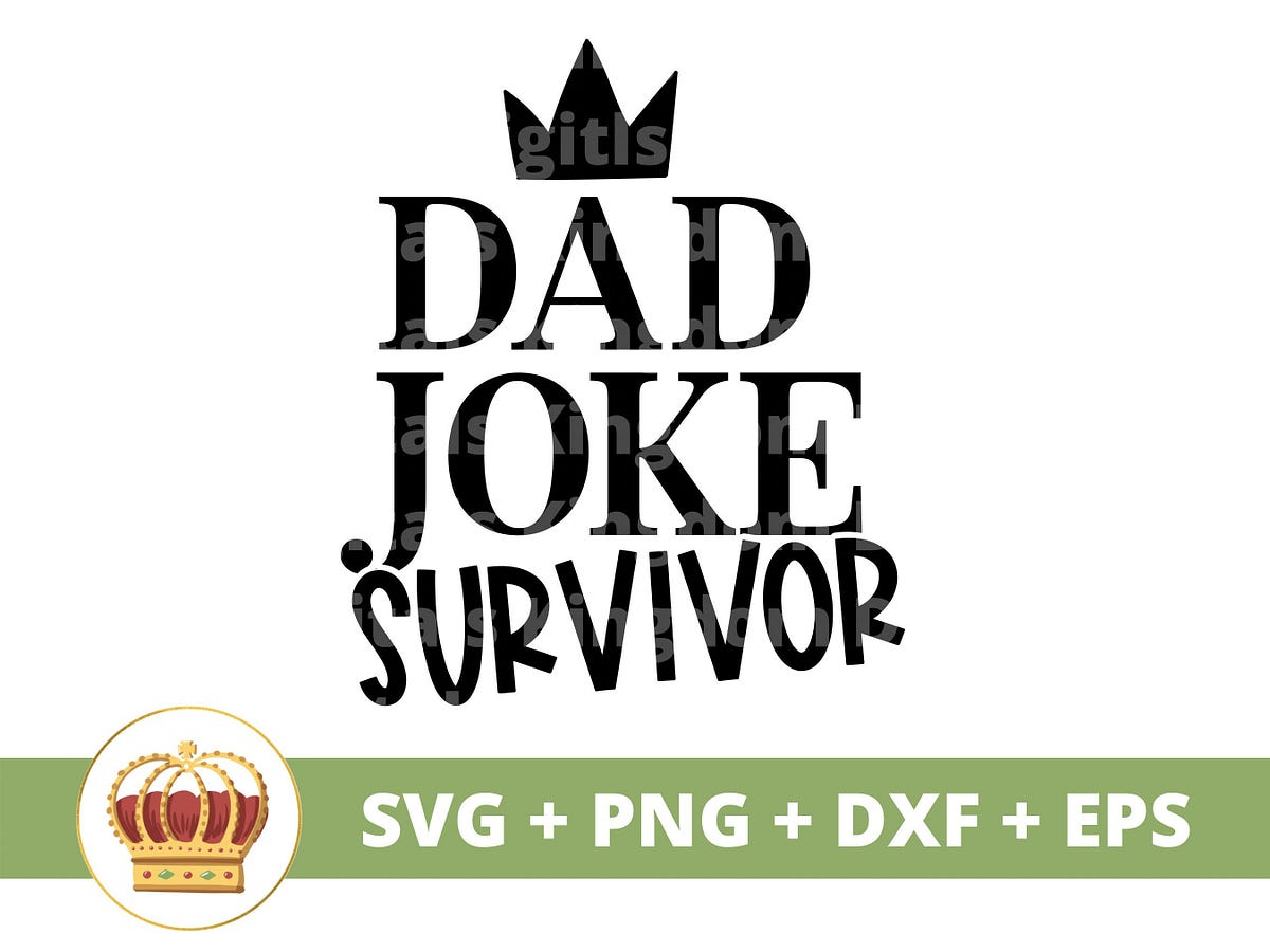Dad Joke Survivor SVG Happy Fathers Day Funny Papa Best Grandpa Step