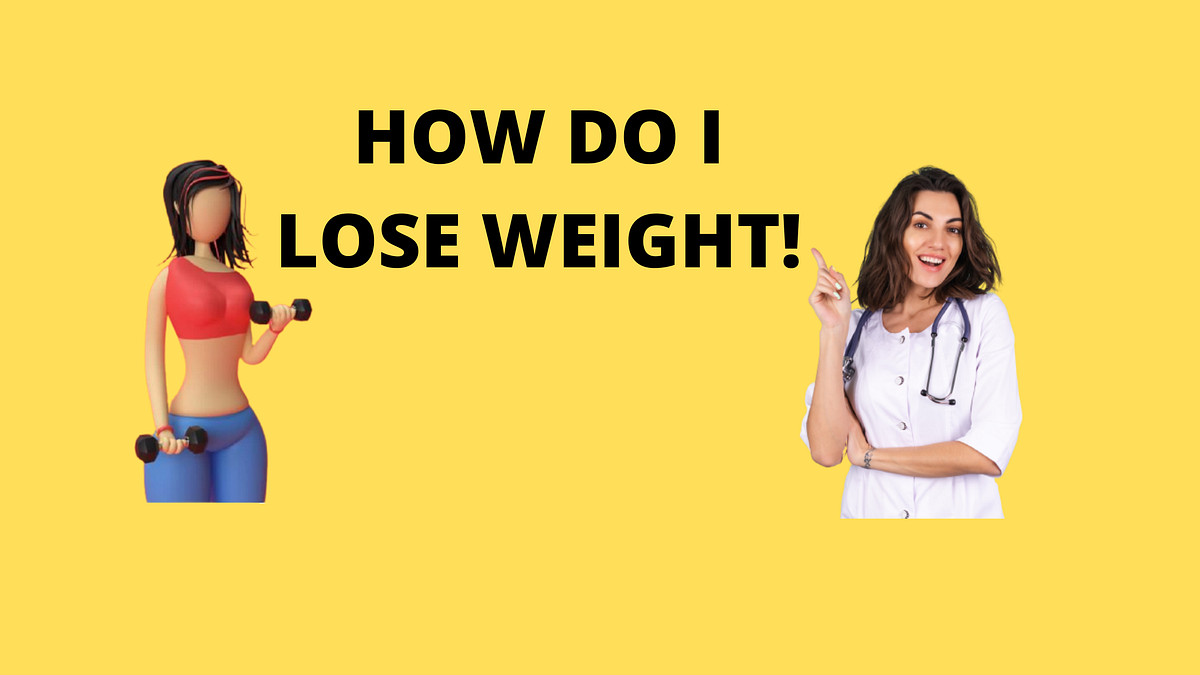 How do I start losing weight?. Are you looking for various ways which