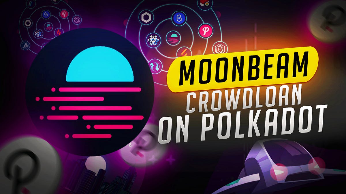 Moonbeam — crowdloan on Polkadot. Ранее я уже рассказывал о проекте